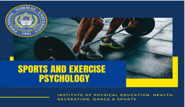 SPORTS AND EXERCISE PSYCHOLOGY - BPHE-CD 3-OV III-BPHE 2S-PHED05 (M/TH 12:30PM-02:30PM/12:30PM-02:30PM)